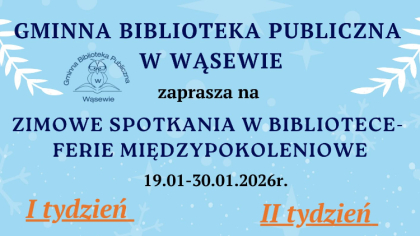 Ostrów Mazowiecka - Gminna Biblioteka Publiczna w Wąsewie przygotowała ciekawą i