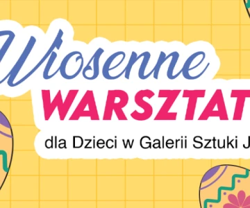 Miejski Dom Kultury zaprasza najmłodszych na Wiosenne Warsztaty Wielkanocne, któ