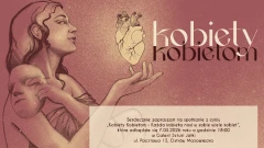 Kobiety Kobietom - Każda kobieta nosi w sobie wiele kobiet