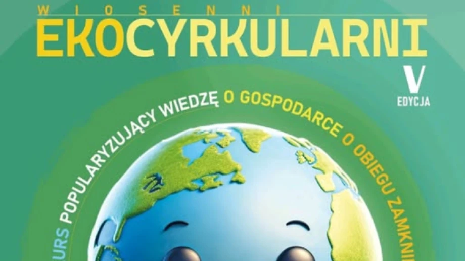 Od 1 marca do 17 maja br. przedszkola, szkoły podstawowe i ponadpodstawowe z Mazowsza mogą przesyłać zgłoszenia do udziału w V edycji konkurs