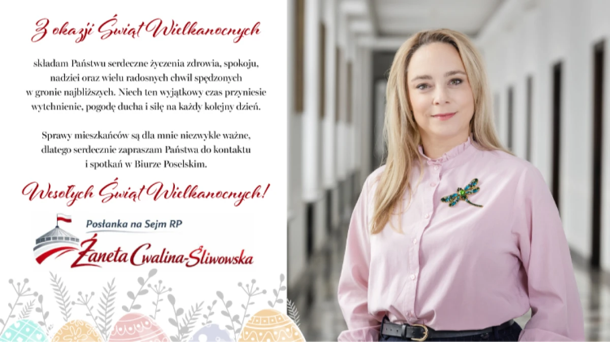 Z okazji Świąt Wielkanocnych składam Państwu serdeczne życzenia zdrowia, spokoju, nadziei oraz wielu radosnych chwil spędzonych w gronie najb