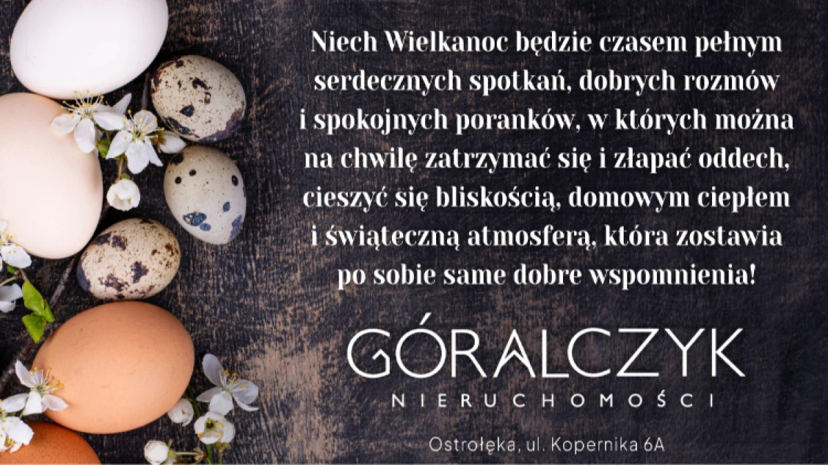 Niech Wielkanoc będzie czasem pełnym serdecznych spotkań, dobrych rozmów i spokojnych poranków, w których można na chwilę zatrzymać się i