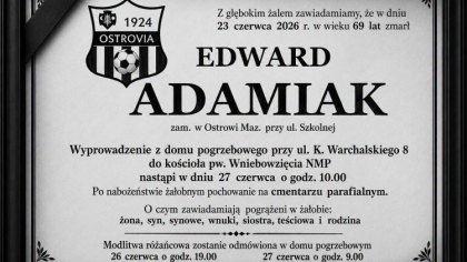Ostrów Mazowiecka - Nie żyje Edward Adamiak, wieloletni kibic KS Ostrovia Ostrów