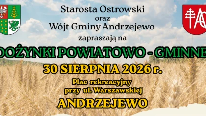 Andrzejewo będzie w tym roku gospodarzem Dożynek Powiatowo-G