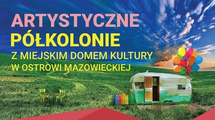 Ostrów Mazowiecka - Ostrowskie dzieci pozostające w domach na wakacje będą mogły