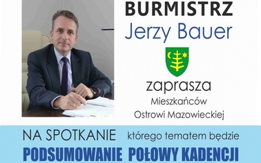 Ostrów Mazowiecka - Burmistrz Jerzy Bauer zaprasza mieszkańców Ostrowi Mazowieck