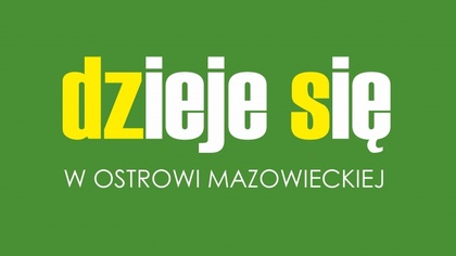 Ostrów Mazowiecka - Przedstawiamy harmonogram najważniejszych wydarzeń zaplanowa