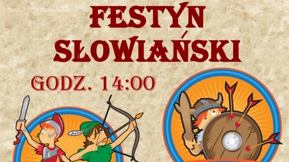 Ostrów Mazowiecka - Grupa sąsiedzka Skwerku Obfitości zaprasza na Festyn Słowiań