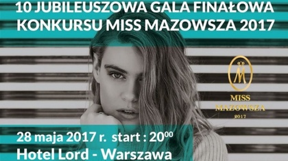 Ostrów Mazowiecka - Koronacja Miss Mazowsza 2017 zbliża się wielkimi krokami. Ka