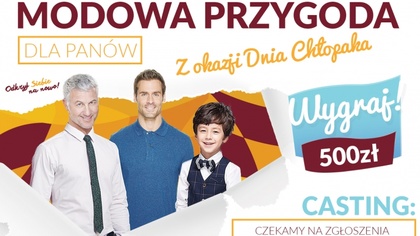 Ostrów Mazowiecka - Galeria Bursztynowa ogłosiła casting dla panów do udziału w 