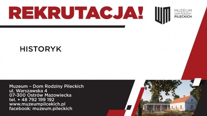 Ostrów Mazowiecka - Muzeum - Dom Rodziny Pileckich poszukuje pracownika na stano