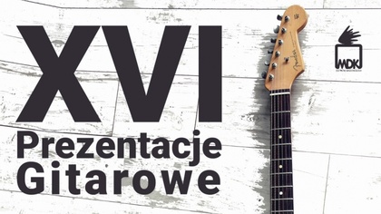 Ostrów Mazowiecka - Ostrowskie Prezentacje Gitarowe na stałe wpisały się w kalen