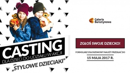 Ostrów Mazowiecka - Galeria Bursztynowa ogłosiła casting dla dzieci do udziału w